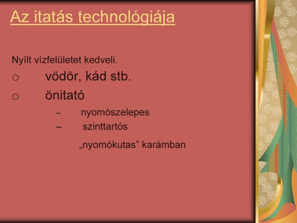 o vödör, kád stb.