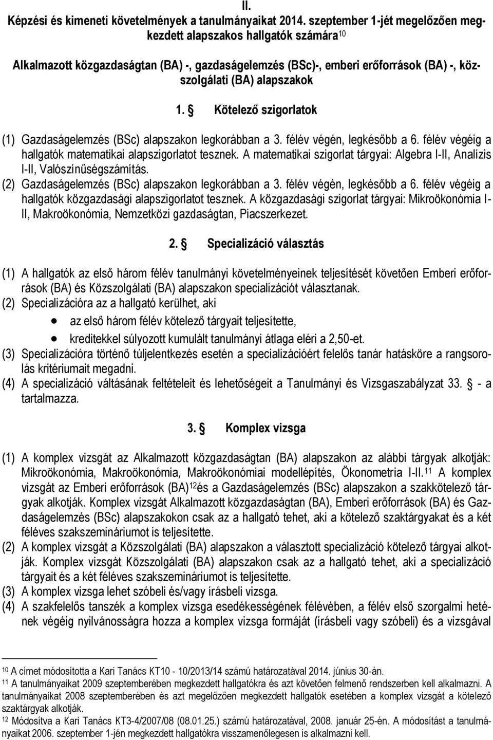 Tanulmányi és Vizsgaszabályzat Közgazdaságtudományi Kar Melléklet  1,2,3,4,5,6,7 - PDF Free Download