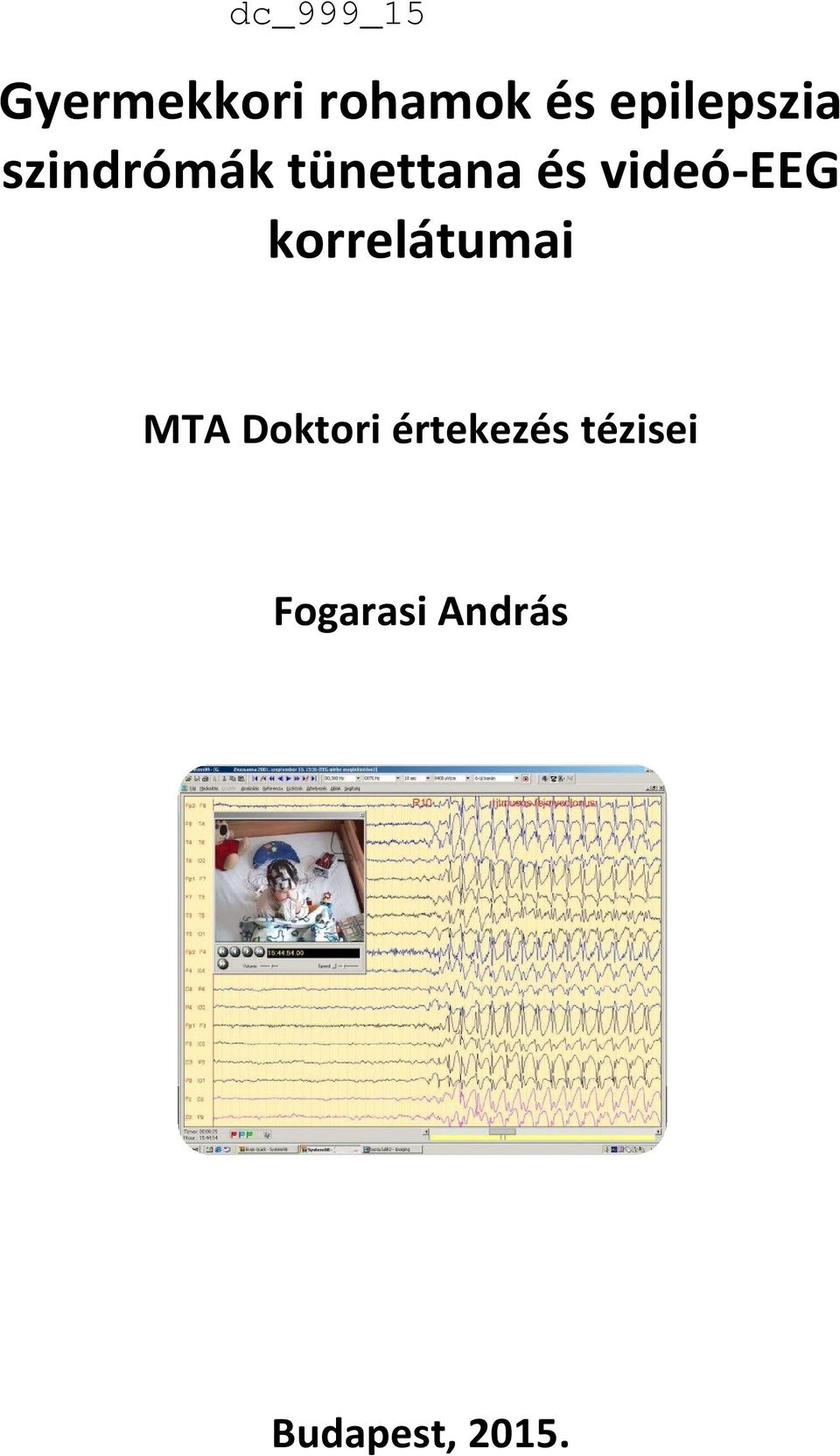 korrelátumai MTA Doktori értekezés