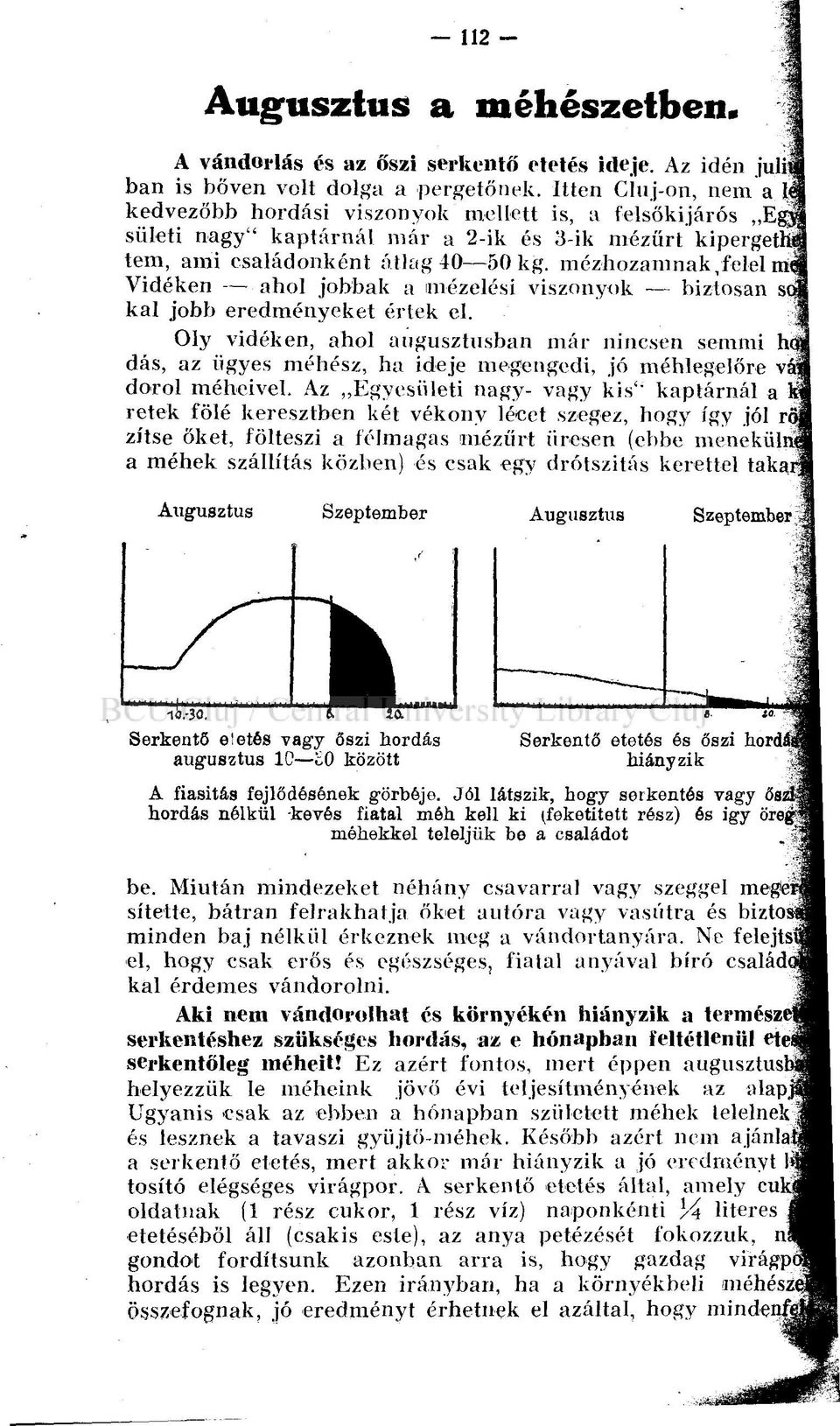 mézhozamnak,felel m«j Vidéken ahol jobbak a unézelési viszonyok biztosan so kai jobb eredményeket értek el.