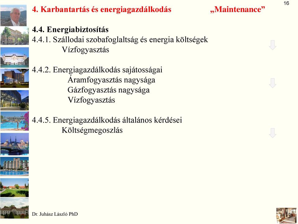 Energiagazdálkodás sajátosságai Áramfogyasztás nagysága Gázfogyasztás