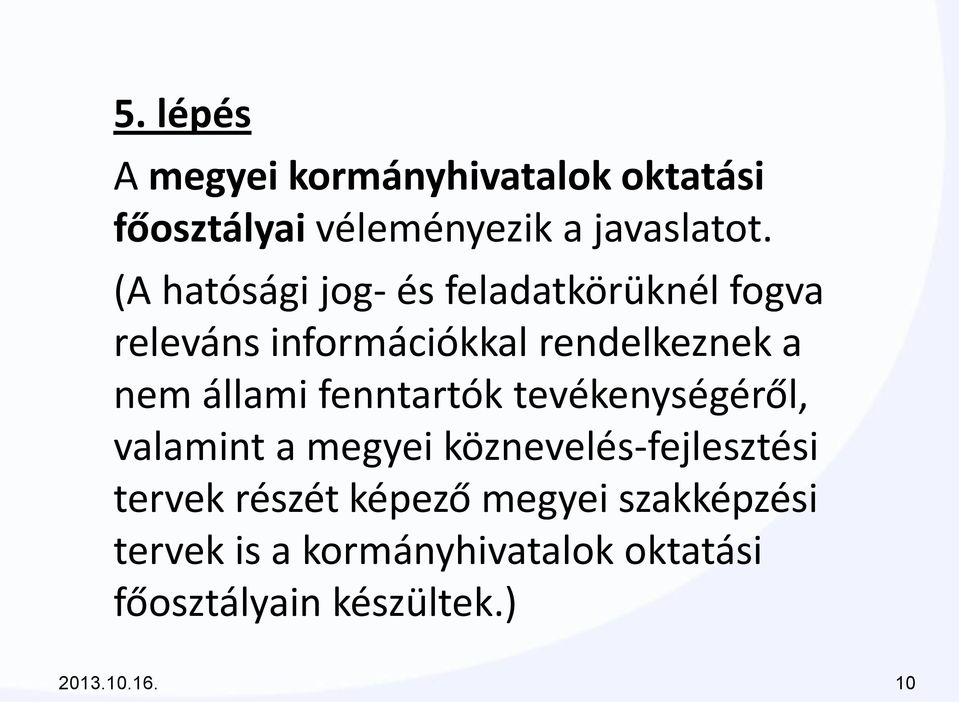 állami fenntartók tevékenységéről, valamint a megyei köznevelés-fejlesztési tervek részét