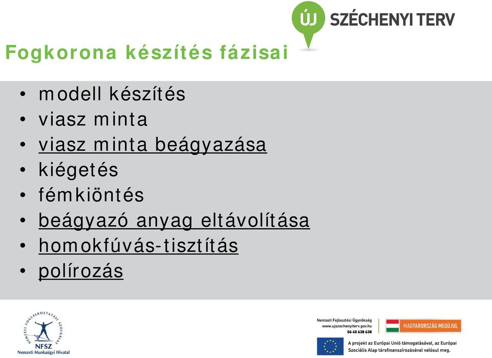 beágyazása kiégetés fémkiöntés