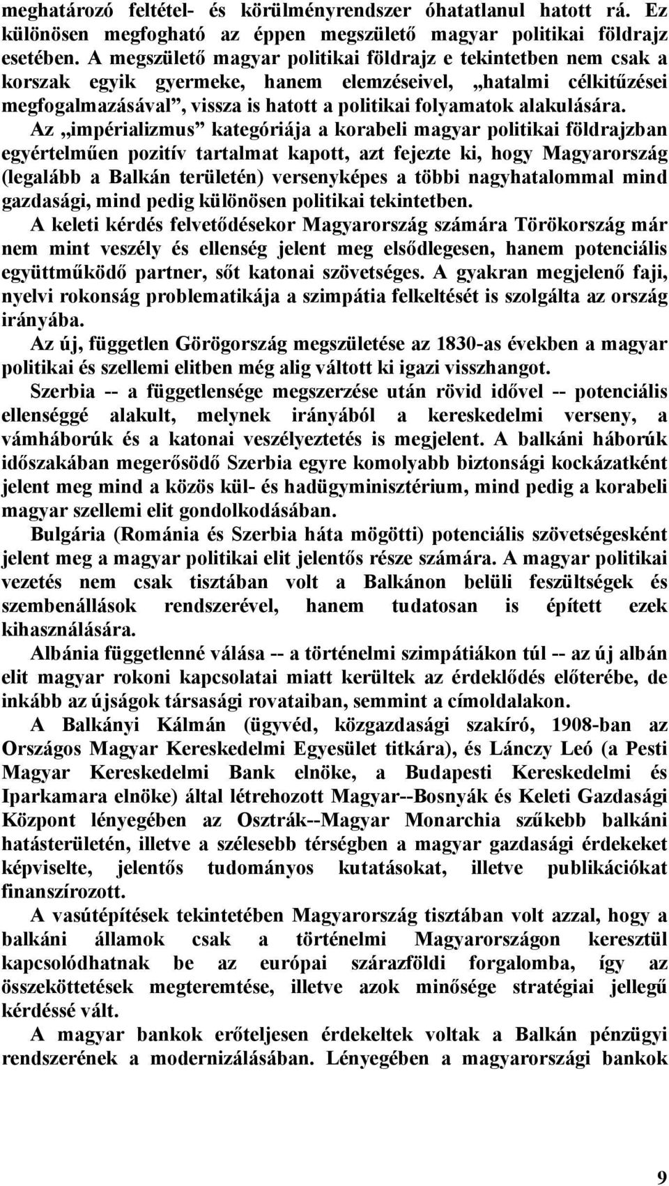 alakulására.