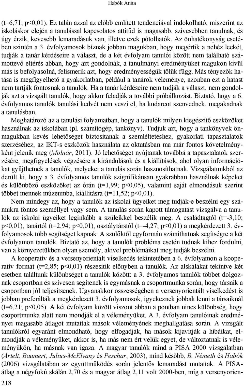 illetve ezek pótolhatók. Az önhatékonyság esetében szintén a 3.