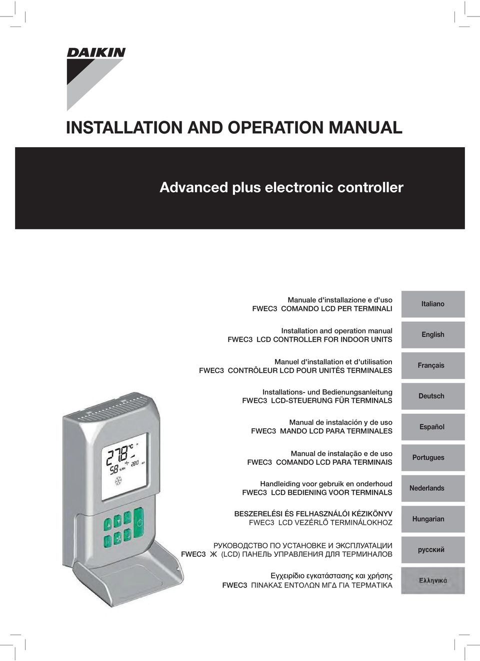 MANDO LCD PARA TERMINALES Español Manual de instalação e de uso COMANDO LCD PARA TERMINAIS Portugues Handleiding voor gebruik en onderhoud LCD BEDIENING VOOR TERMINALS Nederlands LCD