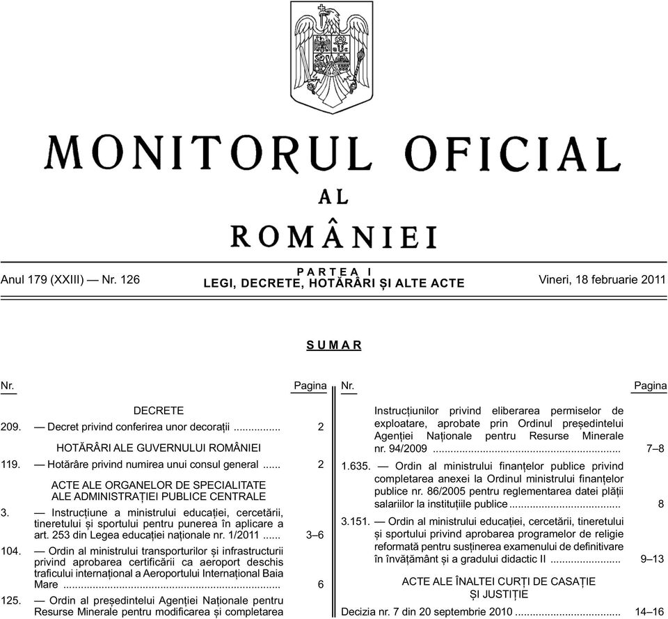 Instrucțiune a ministrului educației, cercetării, tineretului și sportului pentru punerea în aplicare a art. 253 din Legea educației naționale nr. 1/2011... 3 6 104.