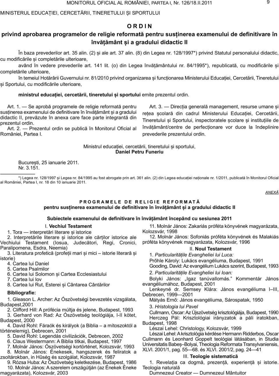 didactic II În baza prevederilor art. 35 alin. (2) și ale art. 37 alin. (8) din Legea nr.