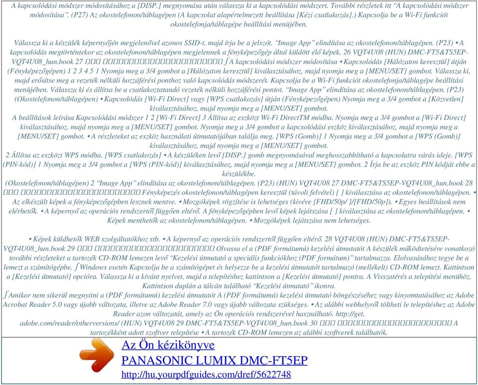Válassza ki a készülék képernyőjén megjelenővel azonos SSID-t, majd írja be a jelszót. Image App elindítása az okostelefonon/táblagépen.