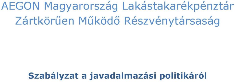 Zártkörűen Működő