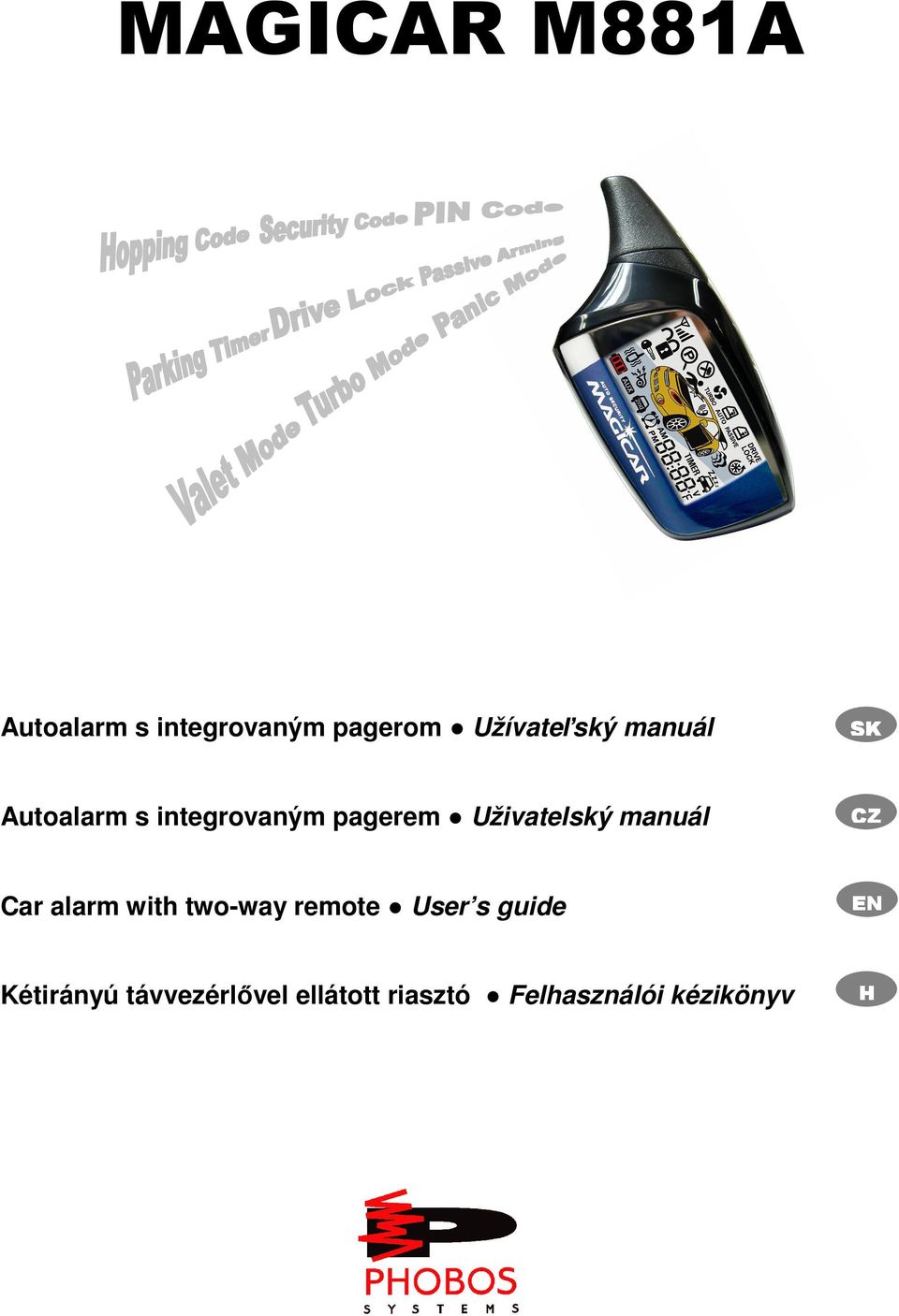 manuál CZ Car alarm with two-way remote User s guide EN