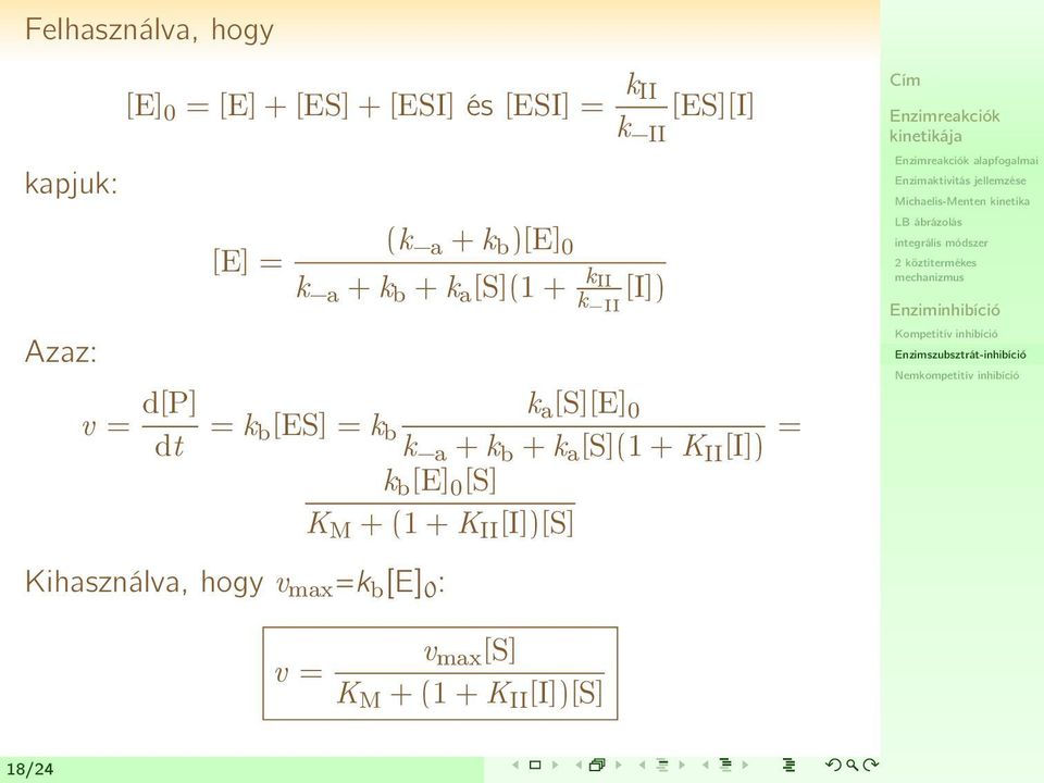 [ES] = k b k a [S][E] 0 k a + k b + k a [S](1 + K II [I]) = k b [E] 0 [S] K M + (1 + K