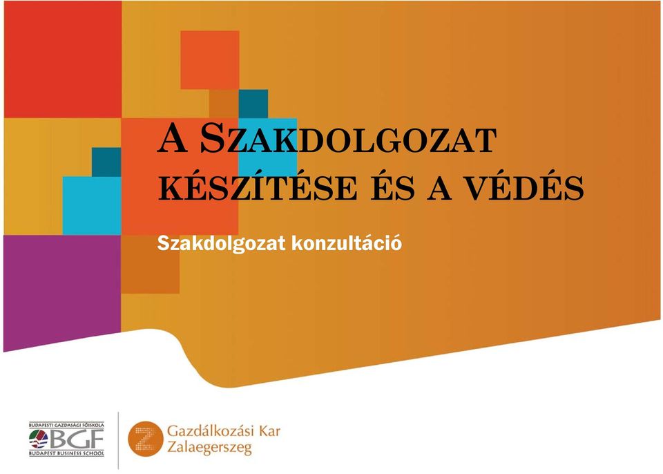 A SZAKDOLGOZAT KÉSZÍTÉSE ÉS A VÉDÉS - PDF Free Download