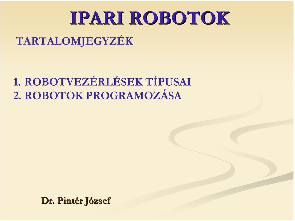 ROBOTVEZÉRLÉSEK