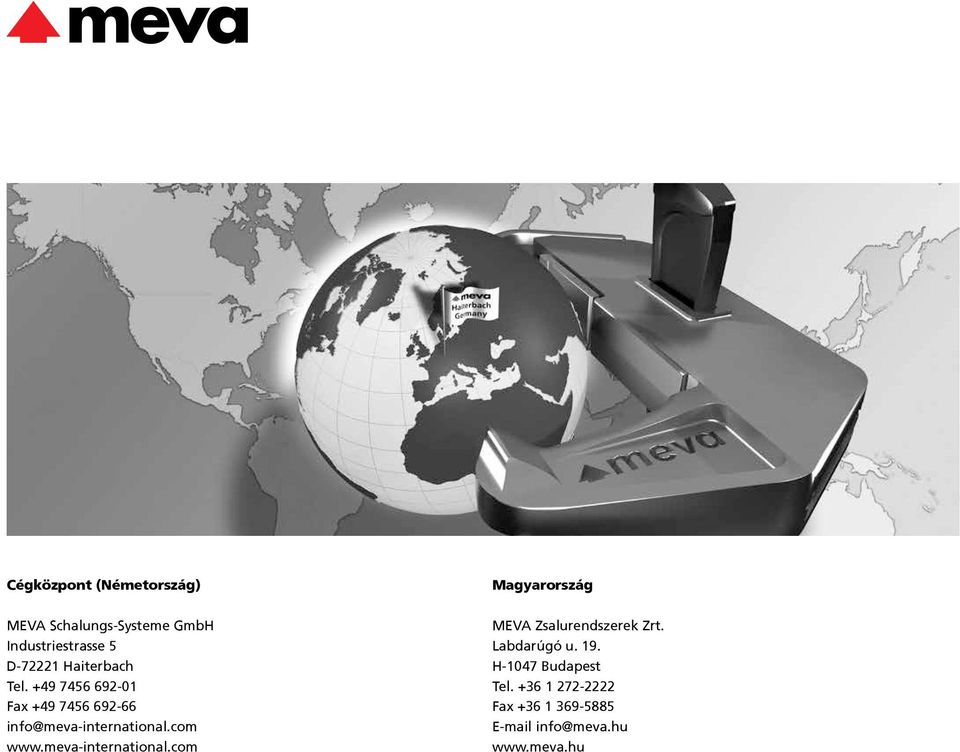 +49 7456 692-01 Fax +49 7456 692-66 info@meva-international.com www.