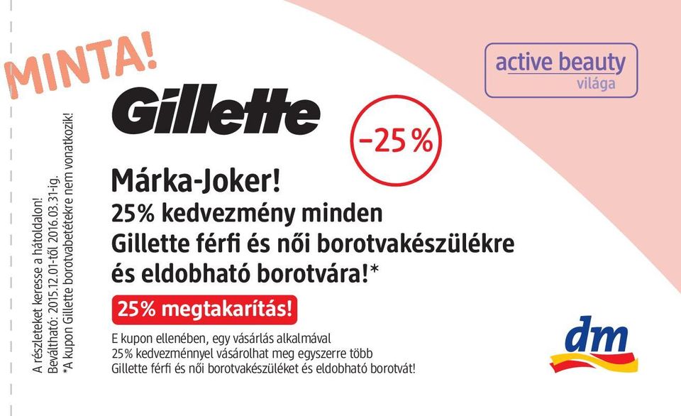 25% kedvezmény minden Gillette férfi és női borotvakészülékre és eldobható borotvára!