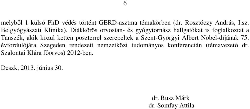 szerepeltek a Szent-Györgyi Albert Nobel-díjának 75.