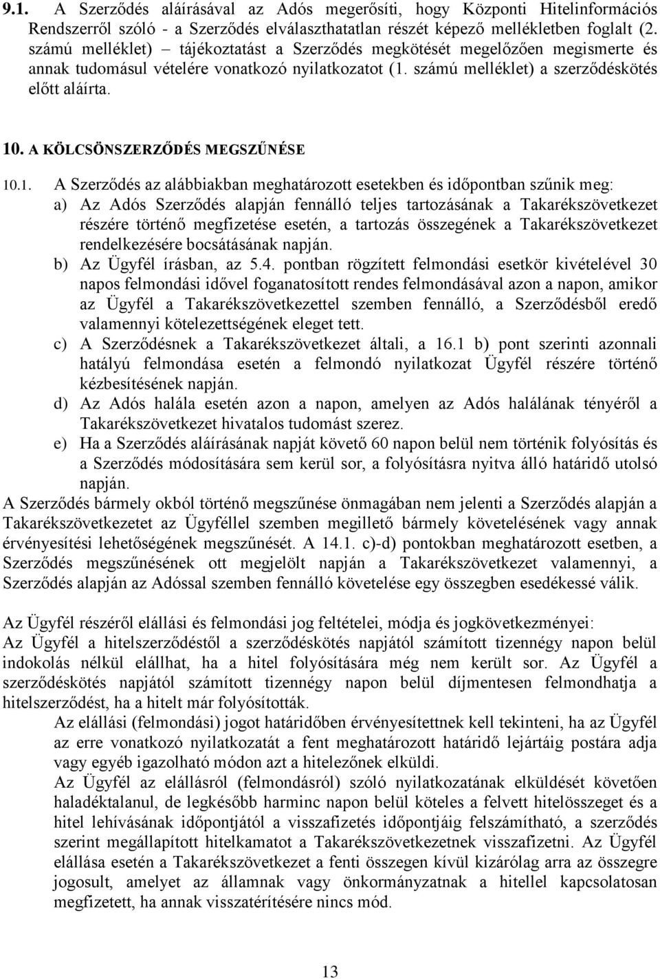 A KÖLCSÖNSZERZŐDÉS MEGSZŰNÉSE 10
