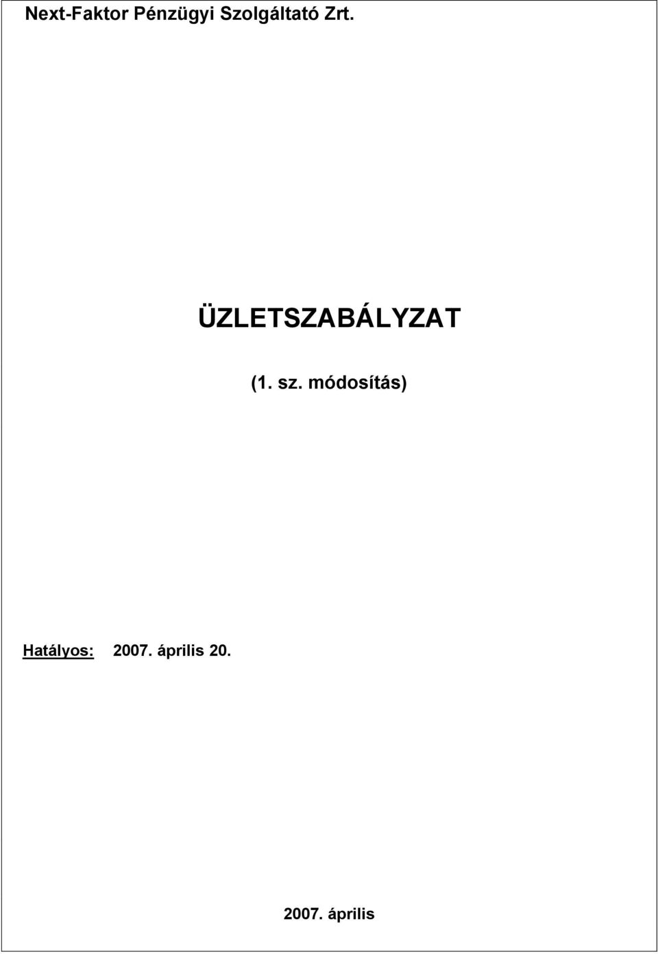 ÜZLETSZABÁLYZAT (1. sz.