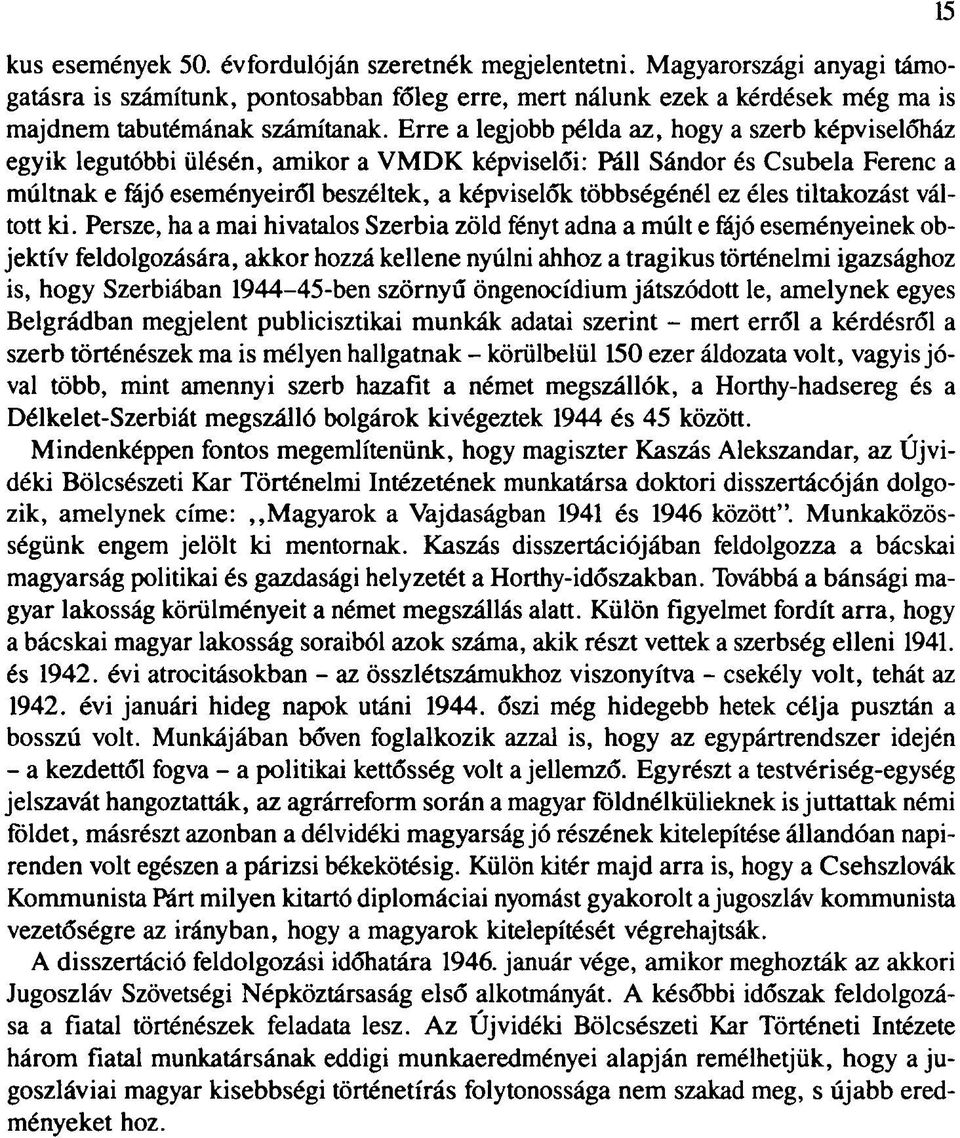 éles tiltakozást váltott ki.