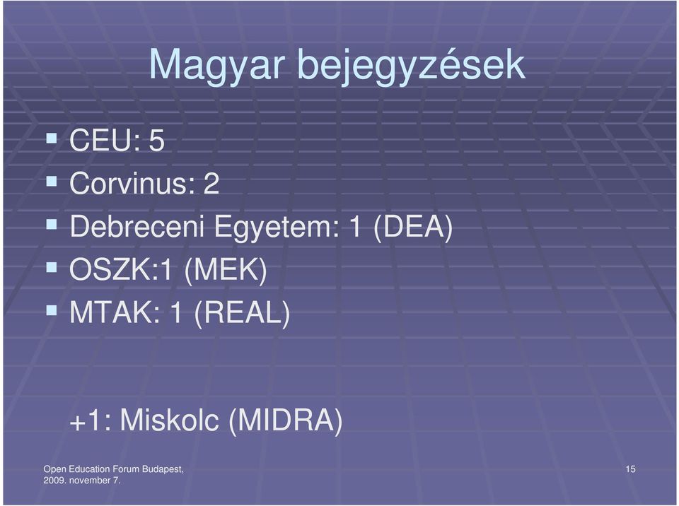 Egyetem: 1 (DEA) OSZK:1