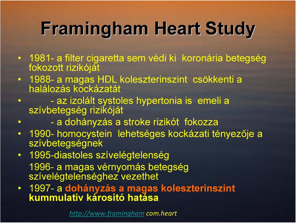 fokozza 1990- homocystein lehetséges kockázati tényezője a szívbetegségnek 1995-diastoles szívelégtelenség 1996- a magas vérnyomás