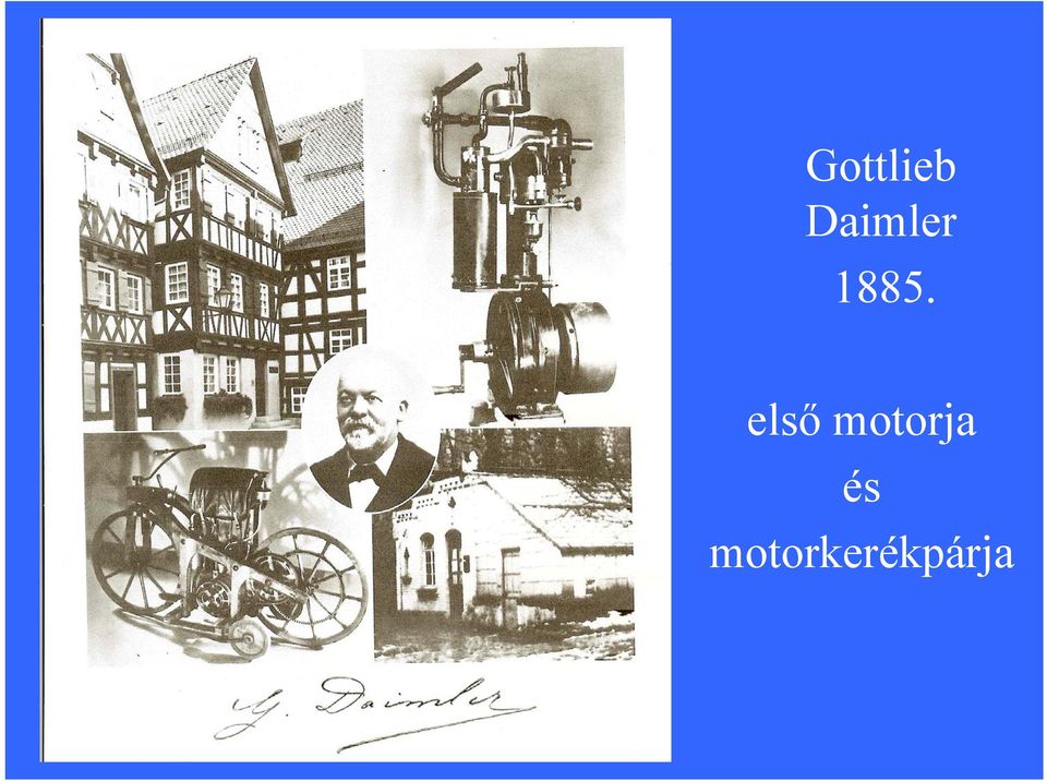első motorja