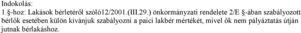 bérlők esetében külön kívánjuk szabályozni a paici