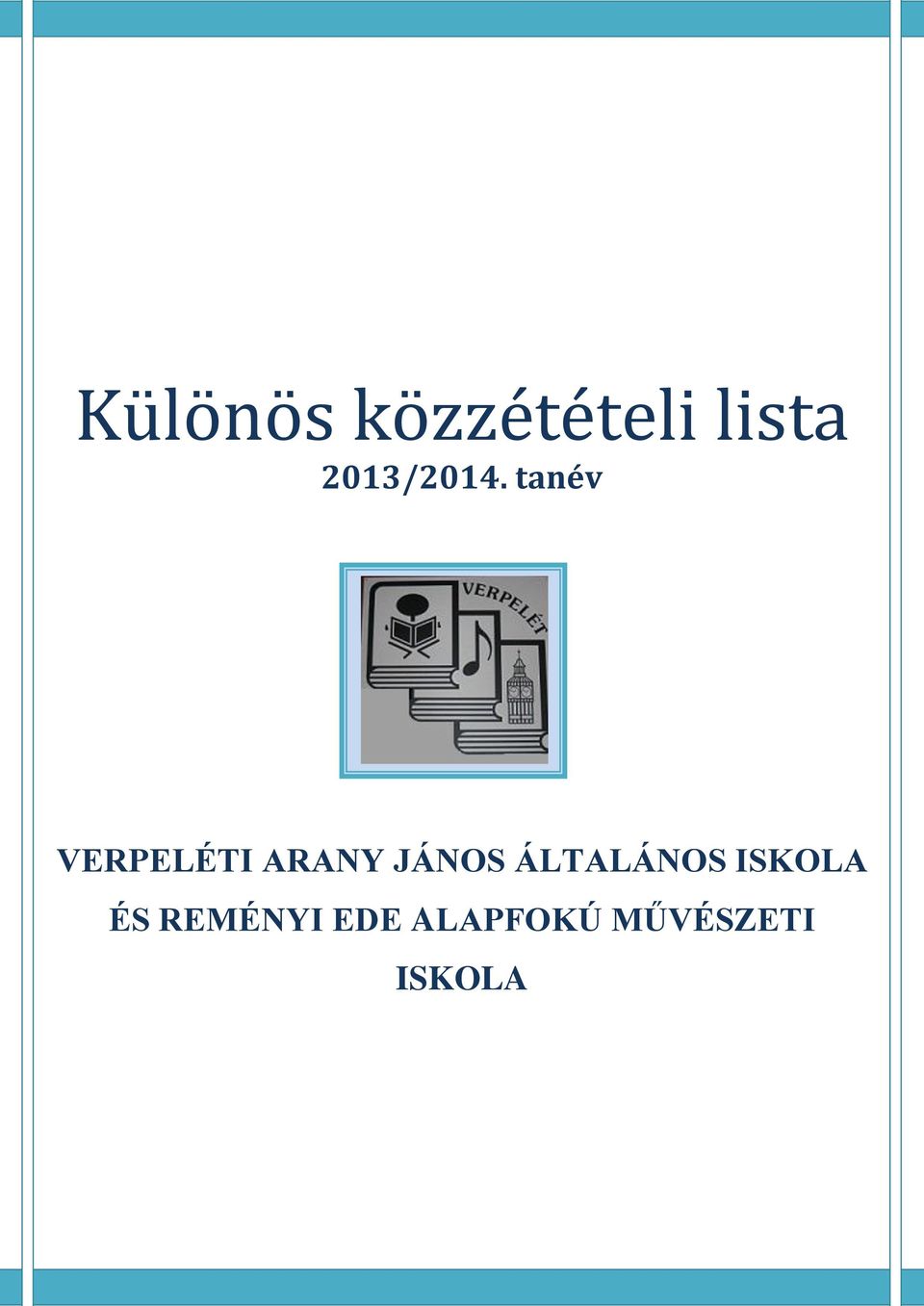 tanév VERPELÉTI ARANY JÁNOS