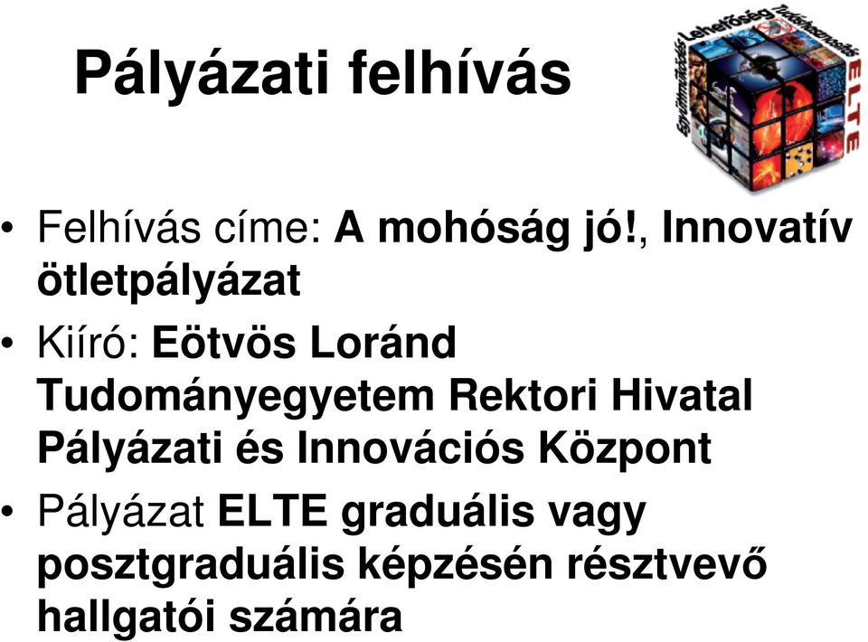 Tudományegyetem Rektori Hivatal Pályázati és Innovációs