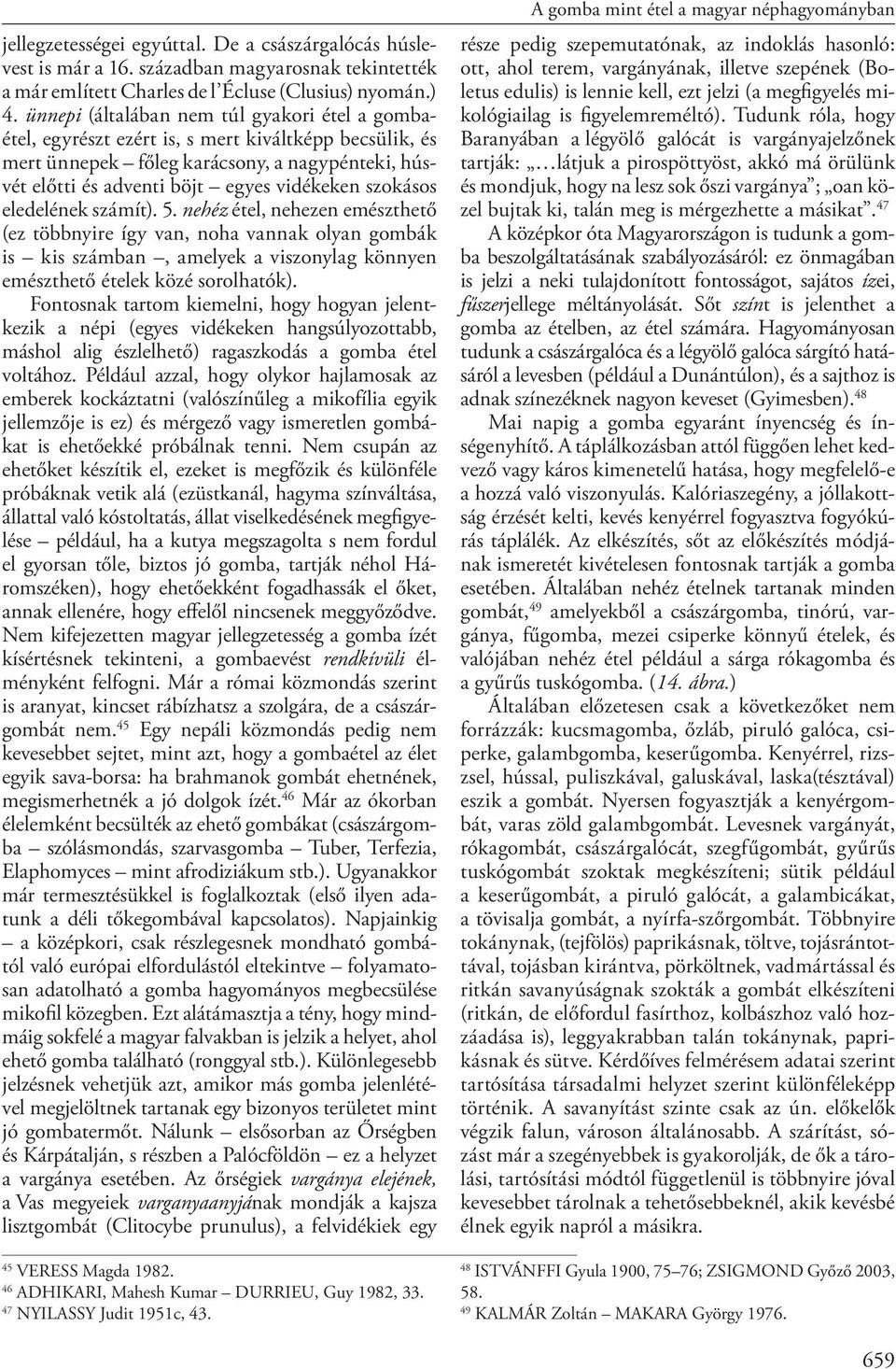 egyes vi dé ke ken szo ká sos ele de lé nek szá mít). 5.