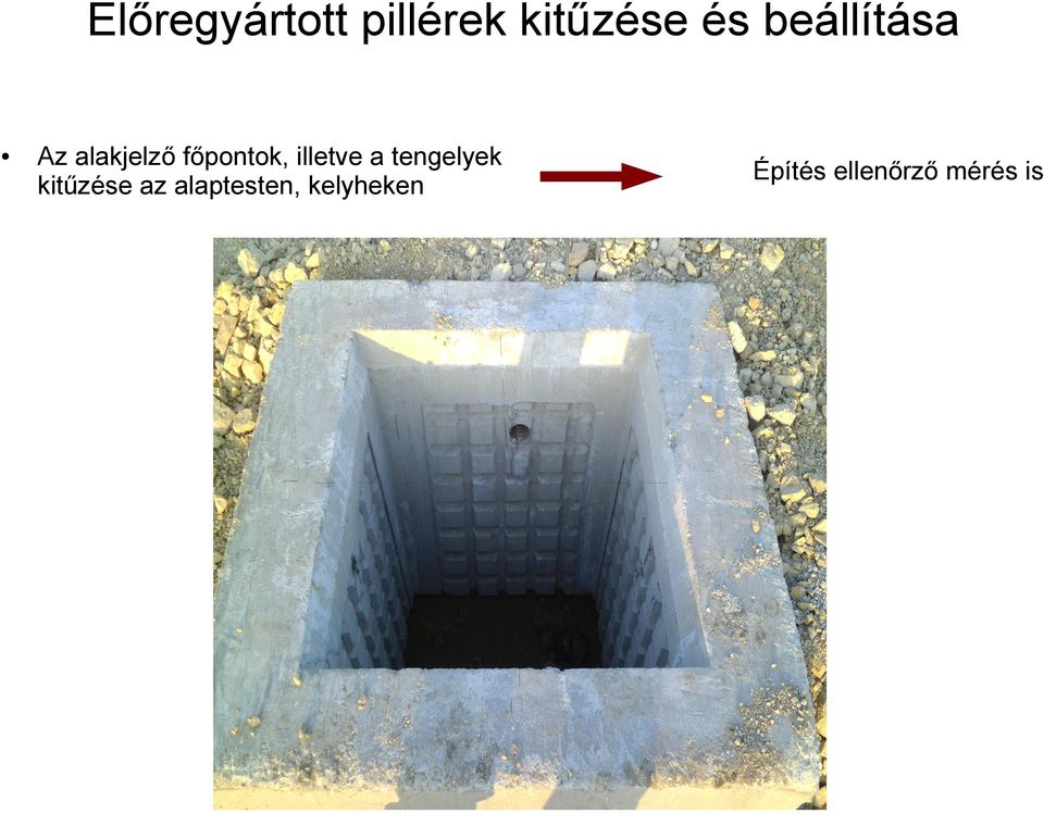 illetve a tengelyek kitűzése az