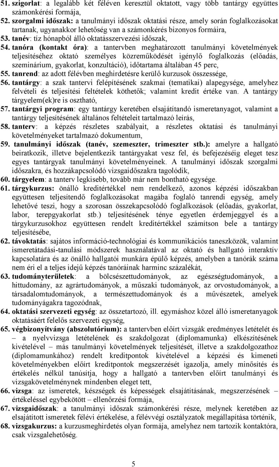 tanév: tíz hónapból álló oktatásszervezési időszak, 54.