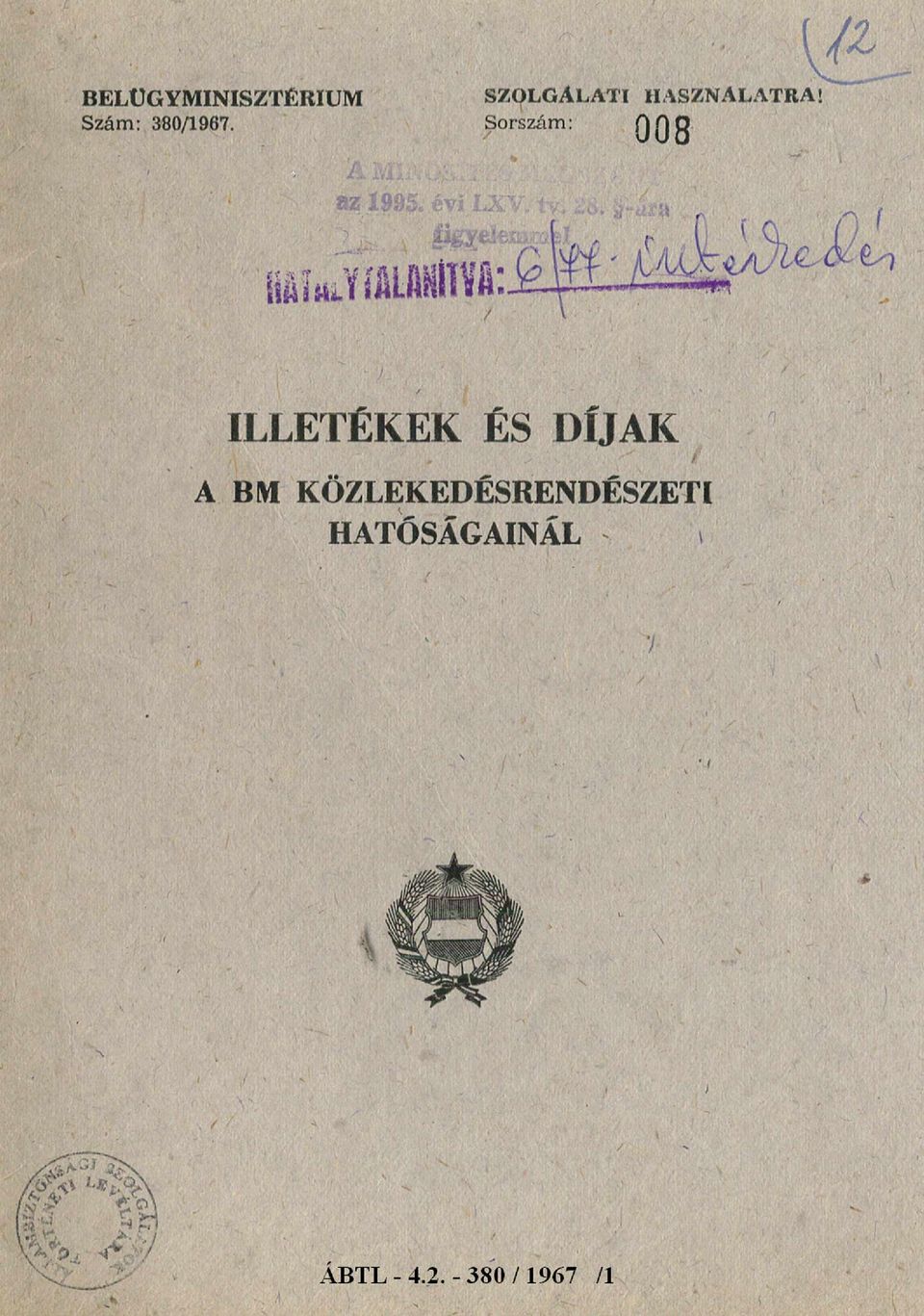 Sorszám: 008 ILLETÉKEK ÉS DÍJAK A BM