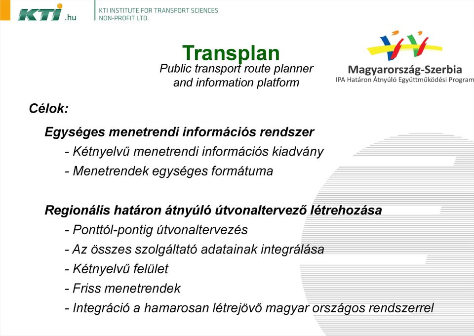 átnyúló útvonaltervező létrehozása - Ponttól-pontig útvonaltervezés - Az összes szolgáltató adatainak