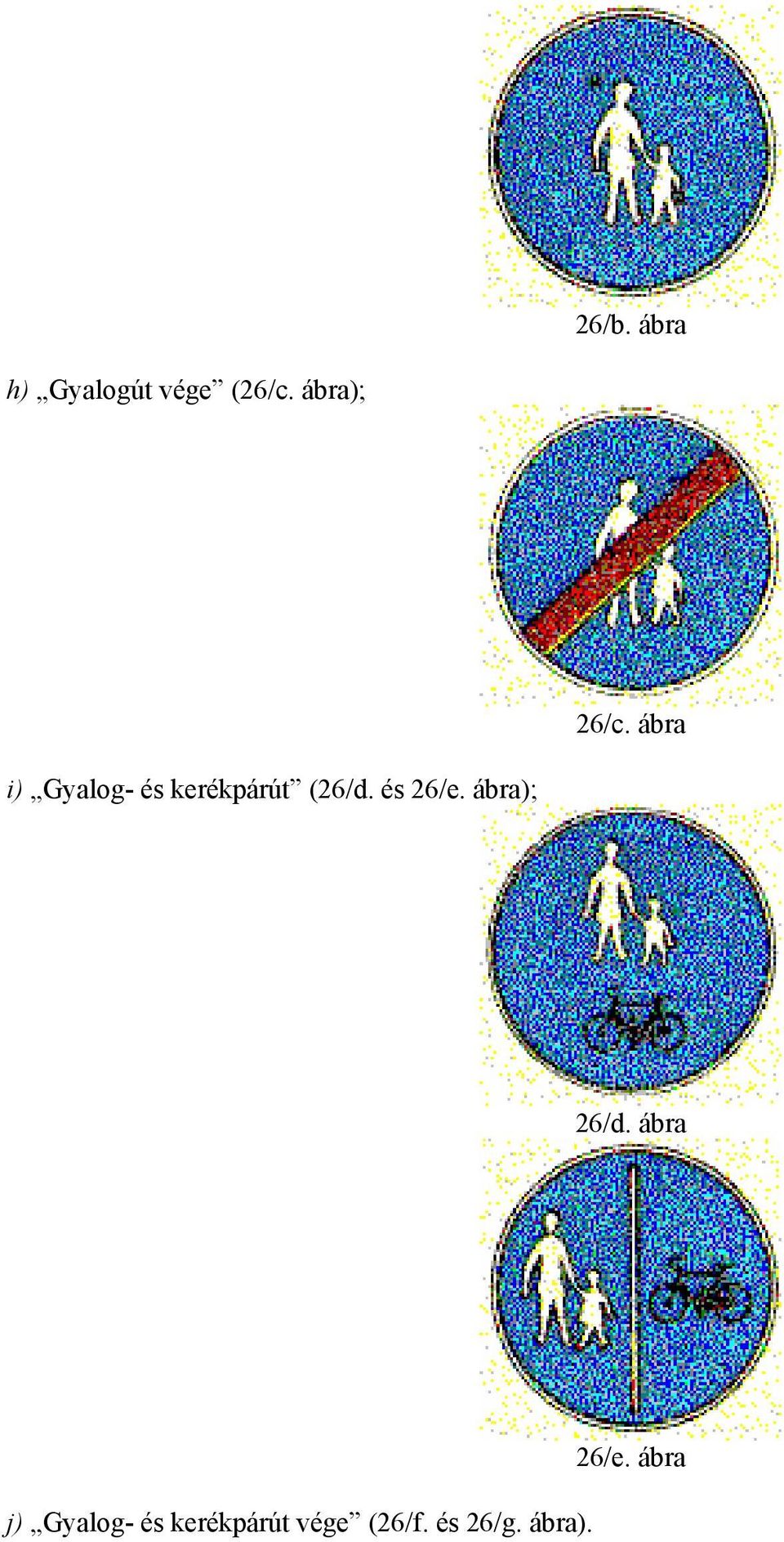ábra i) Gyalog- és kerékpárút (26/d.