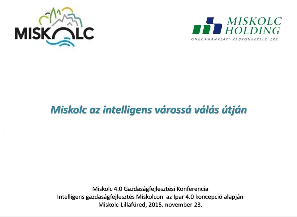 0 Gazdaságfejlesztési Konferencia Intelligens