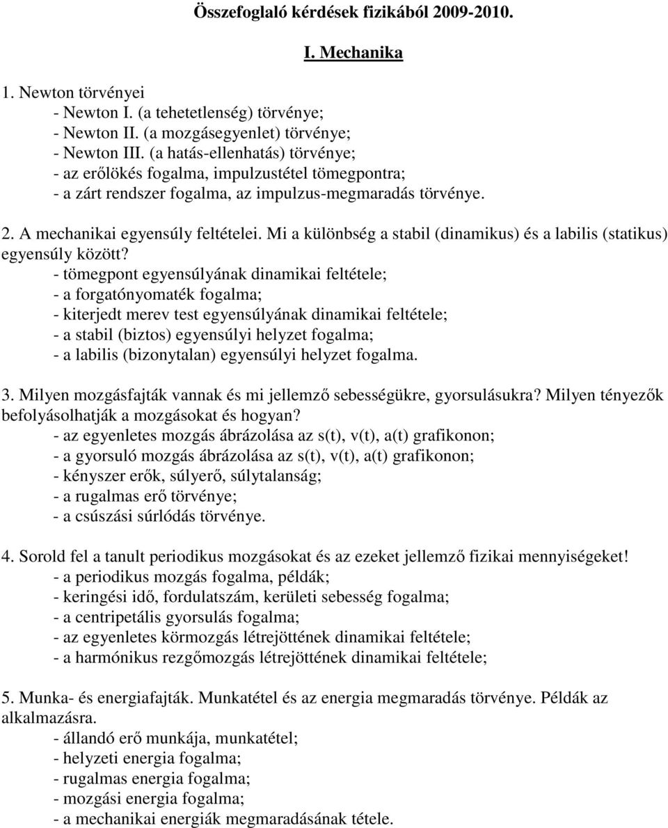 Mi a különbség a stabil (dinamikus) és a labilis (statikus) egyensúly között?