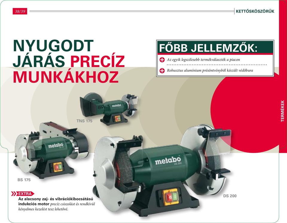készült védőbura TNS 175 BS 175 extra Az alacsony zaj- és vibrációkibocsátású