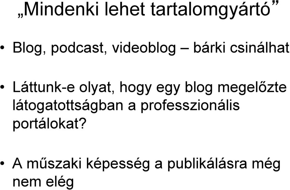 blog megelőzte látogatottságban a professzionális