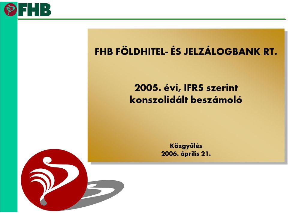 évi, IFRS szerint konszolidált