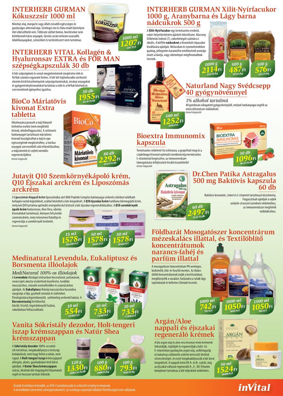 INTERHERB VITAL Kollagén & Hyaluronsav EXTRA és FOR MAN szépségkapszulák A bőr szépségének és vonzó megjelenésének megőrzése nők és férfiak számára egyaránt fontos.