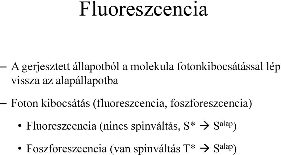 kibocsátás (fluoreszcencia, foszforeszcencia)