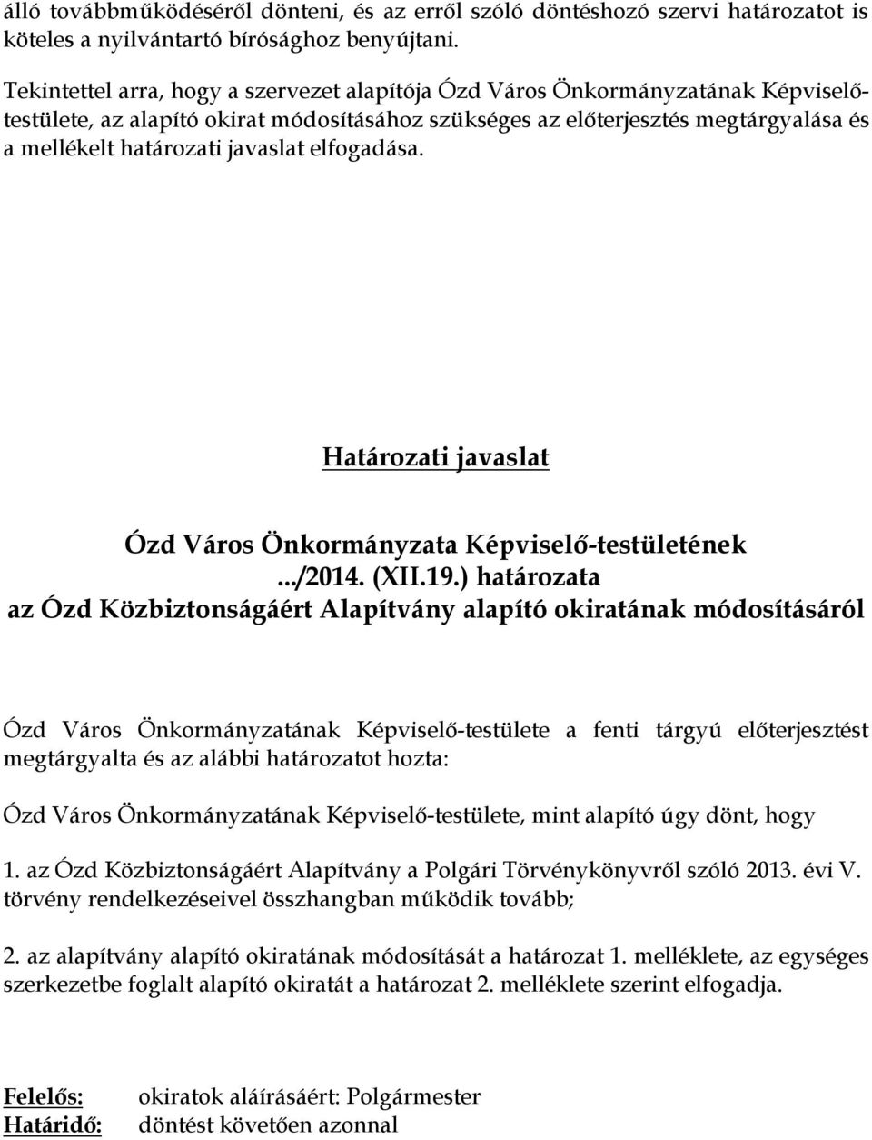 elfogadása. Határozati javaslat Ózd Város Önkormányzata Képviselő-testületének.../2014. (XII.19.