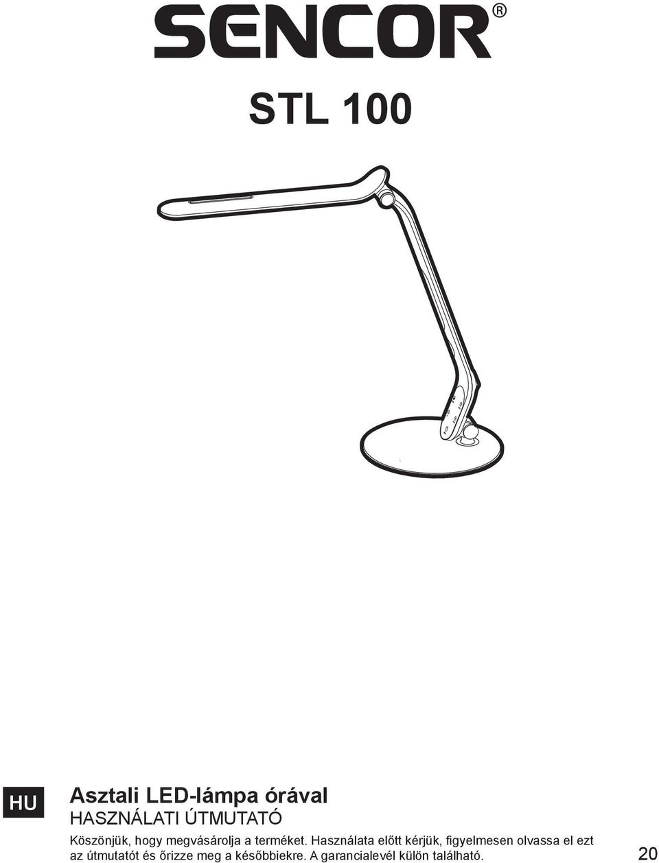 STL 100. Asztali LED-lámpa órával HASZNÁLATI ÚTMUTATÓ - PDF Free Download