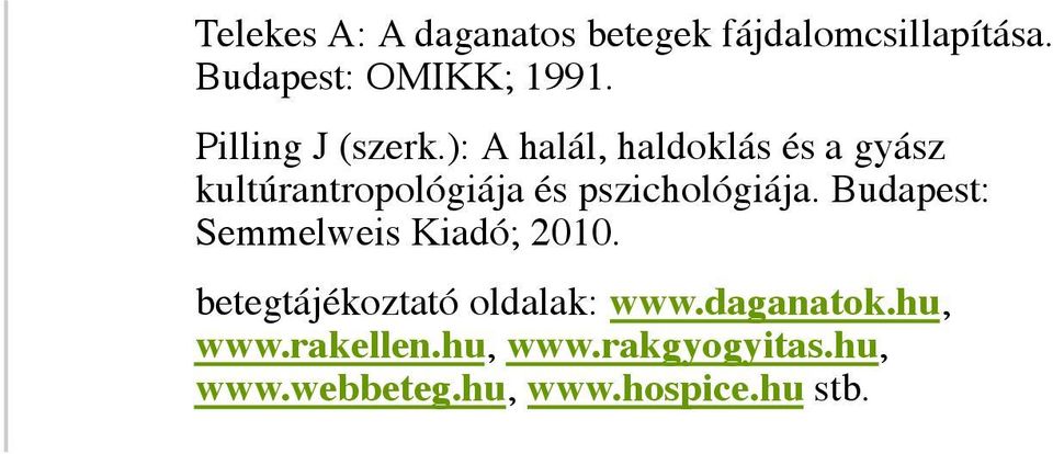 ): A halál, haldoklás és a gyász kultúrantropológiája és pszichológiája.