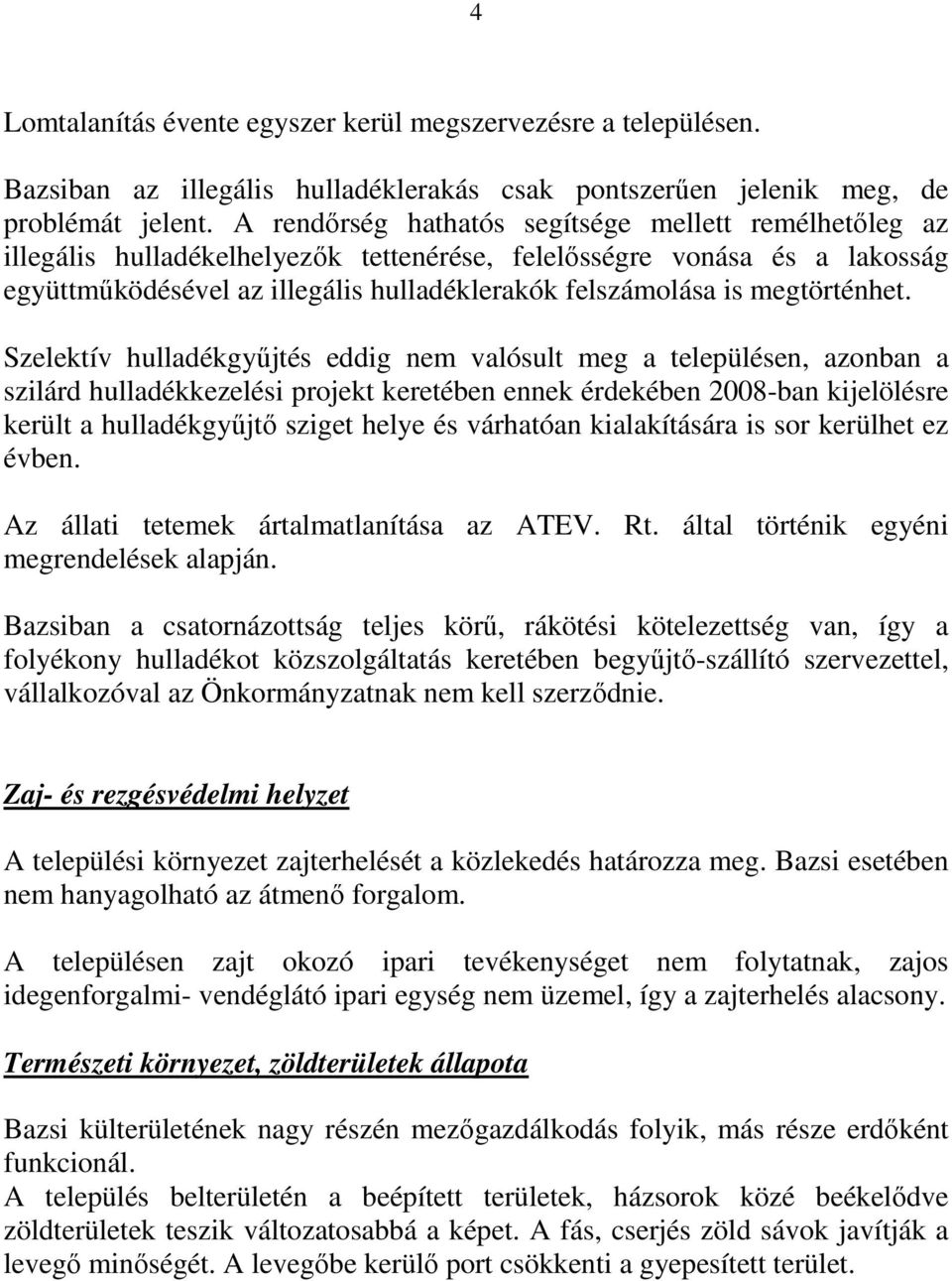 megtörténhet.