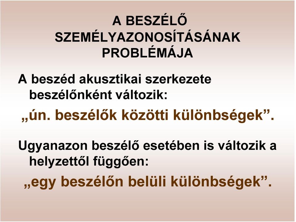 beszélők közötti különbségek.