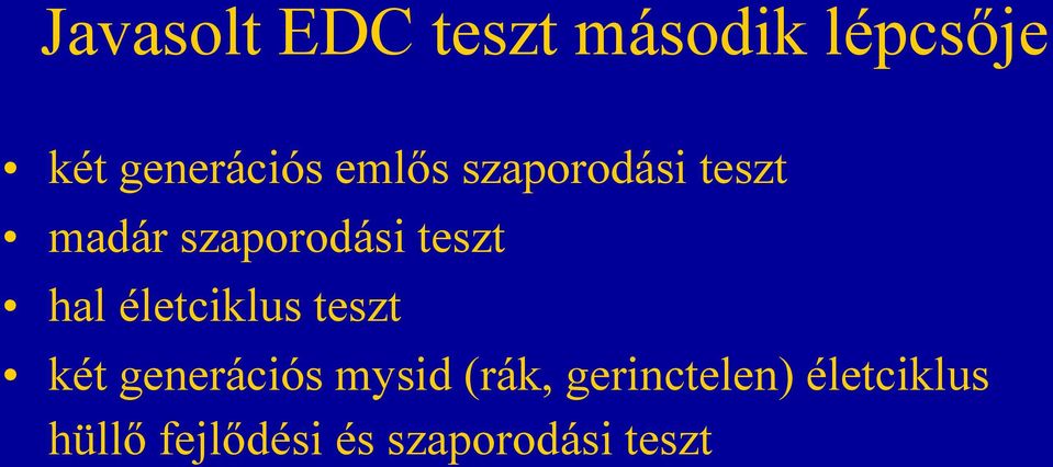 életciklus teszt két generációs mysid (rák,