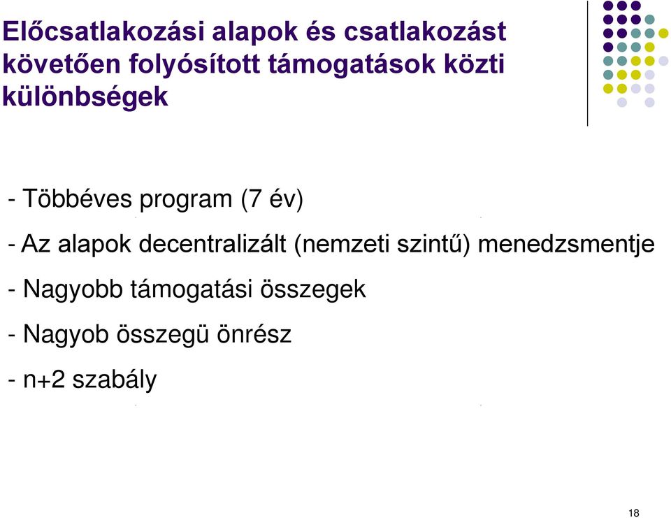 alapok decentralizált (nemzeti szintű) menedzsmentje -